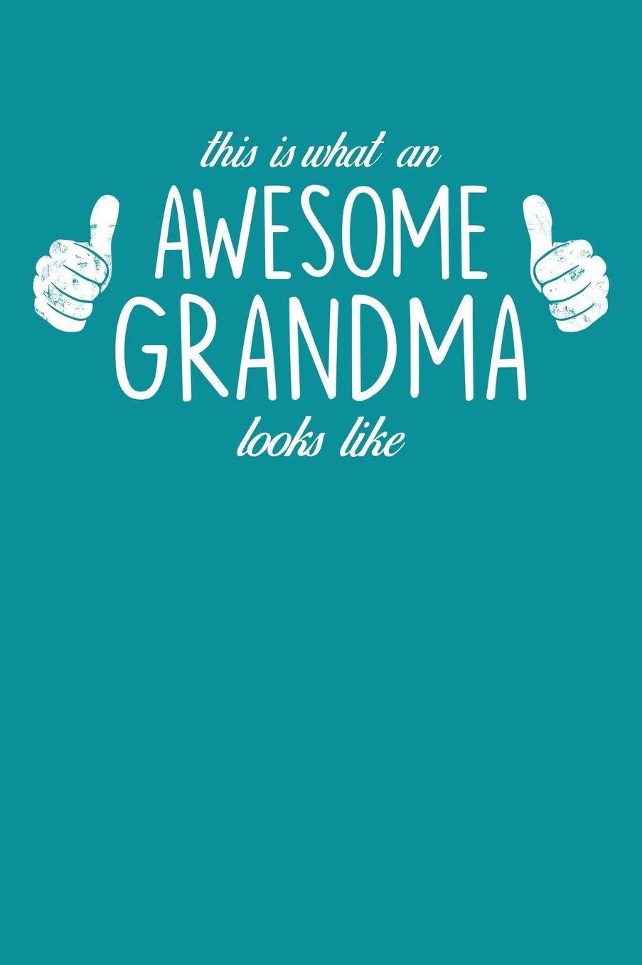 Grandma: Teal Turquoise Journal, Notebook, And Diary Note Book