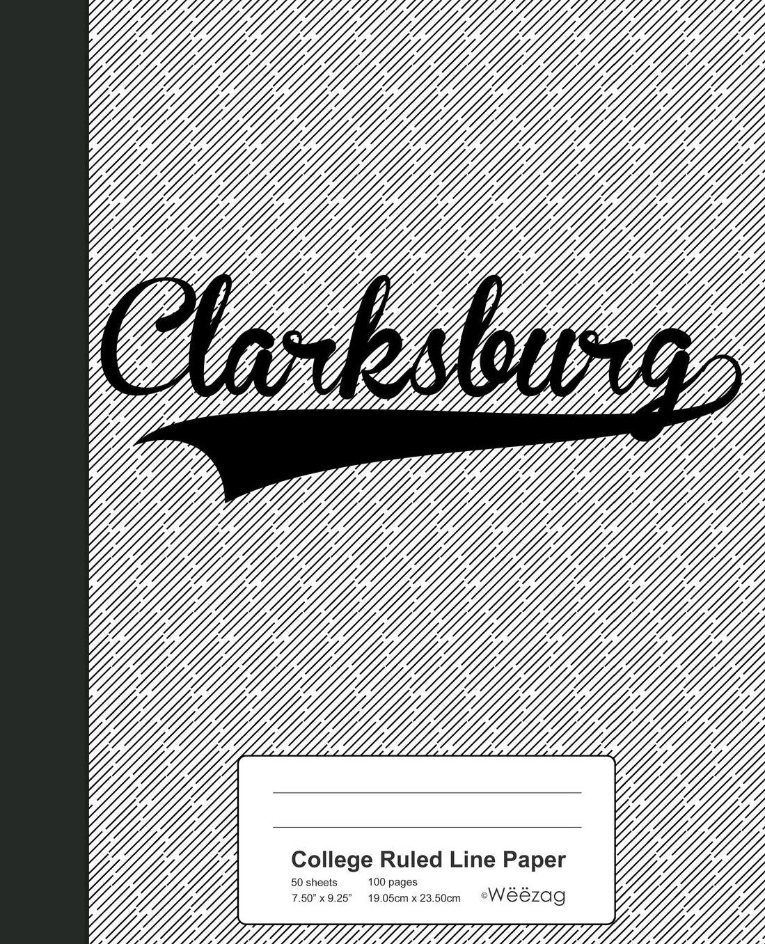 College Ruled Line Paper: CLARKSBURG Notebook