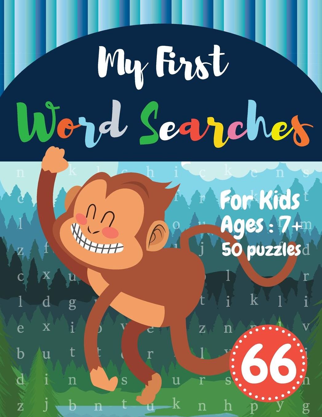 My First Word Searches: 50 Large Print Word Search Puzzles: word search for kids 8 year olds activity workbooks Ages 7 8 9+ Monkey Design (Vol.66)