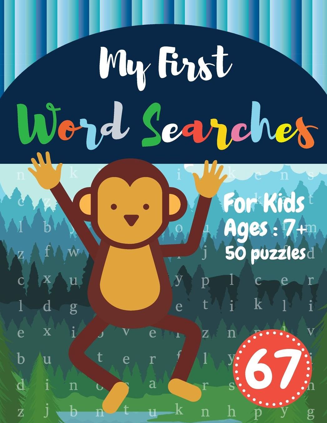 My First Word Searches: 50 Large Print Word Search Puzzles: word search for 8 year olds activity workbooks Ages 7 8 9+ Monkey Design (Vol.67)