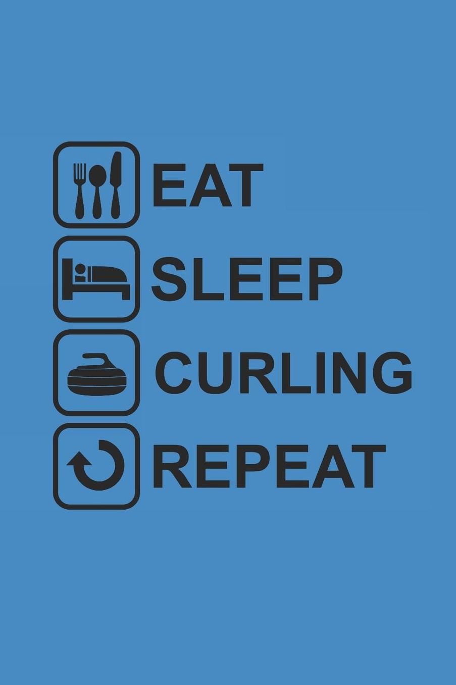 Eat Sleep Curling Repeat: Curl Notizbuch Curling Notebook Sport Journal 6x9 kariert