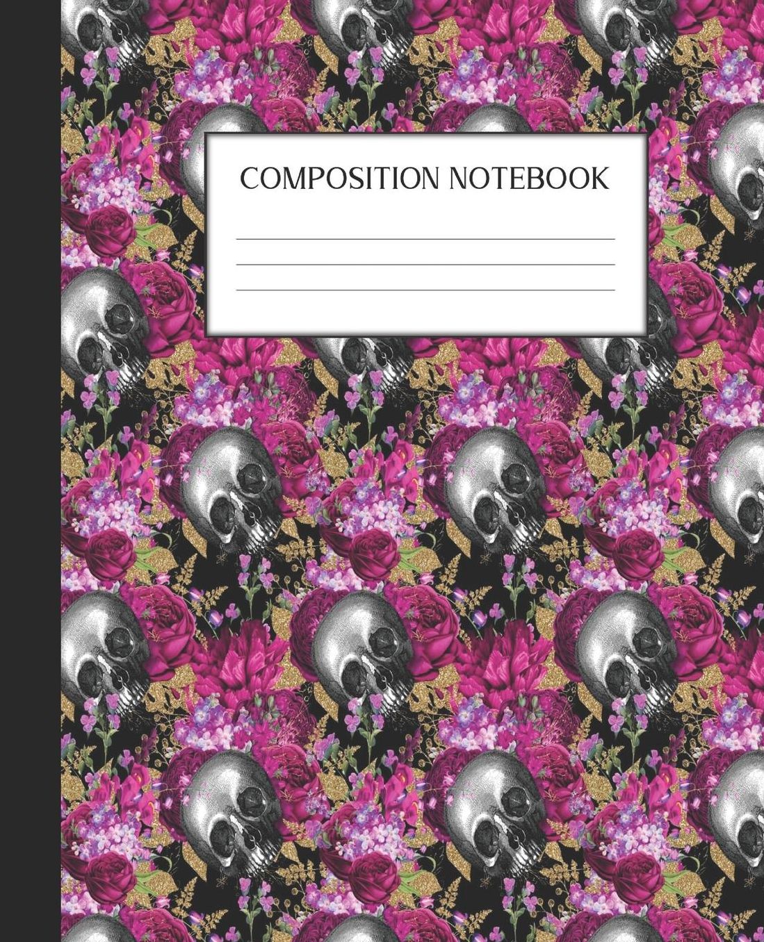 Composition Notebook: Wide Ruled Notebook Floral Skull Skullflower Gothic Lined Journal 100 Pages 7.5 x 9.25 School Subject Book Notes Student Gift Kids Teenager Adult Teacher