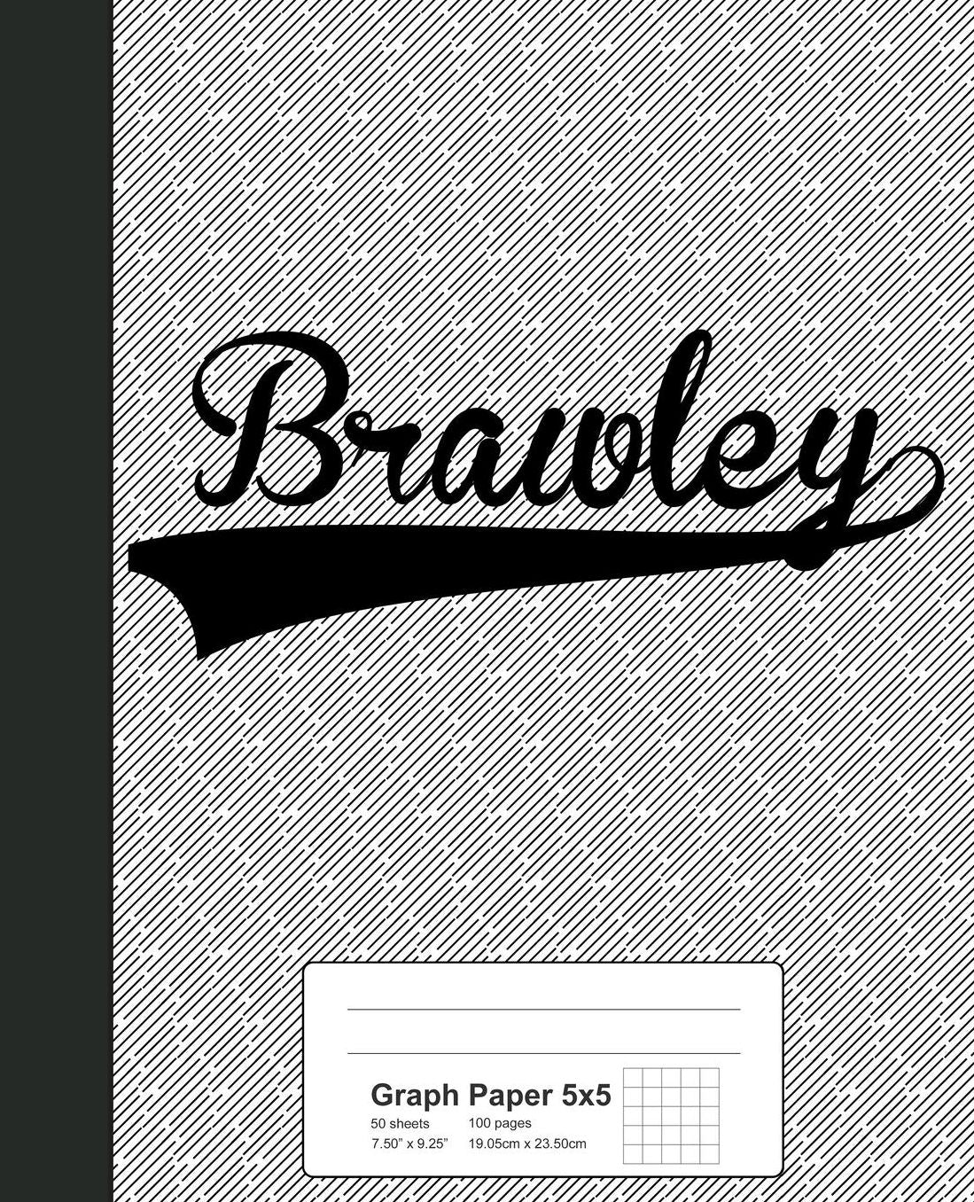 Graph Paper 5x5: BRAWLEY Notebook
