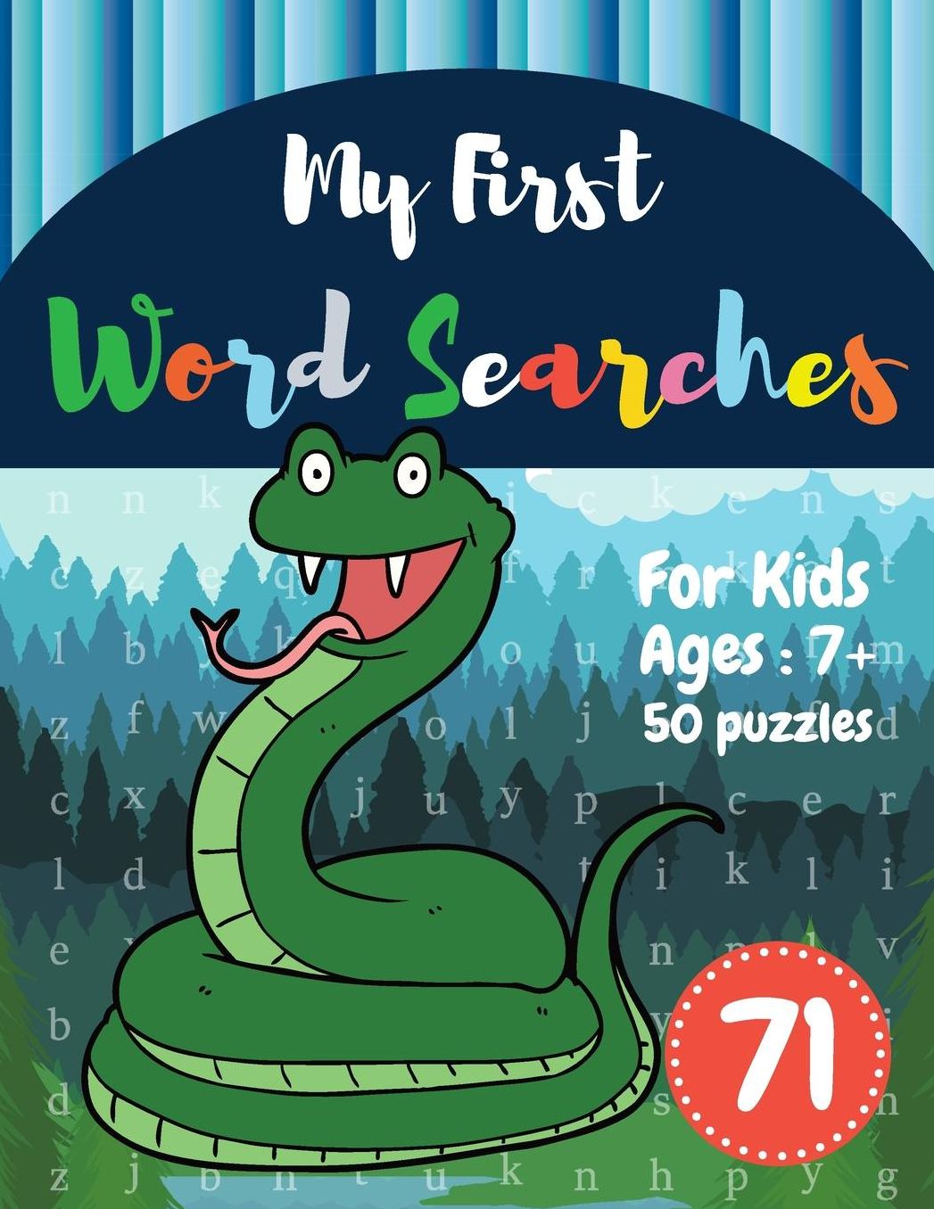 My First Word Searches: 50 Large Print Word Search Puzzles: Wordsearch kids activity workbooks Ages 7 8 9+ Snake Design (Vol.71)