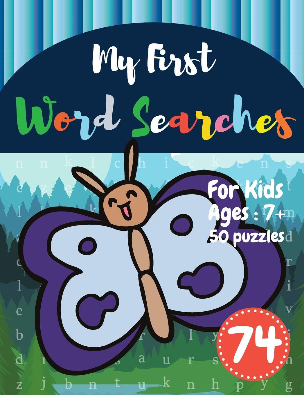 My First Word Searches: 50 Large Print Word Search Puzzles: word search for kids 8 year olds activity workbooks Ages 7 8 9+ Butterfly Design (Vol.74)