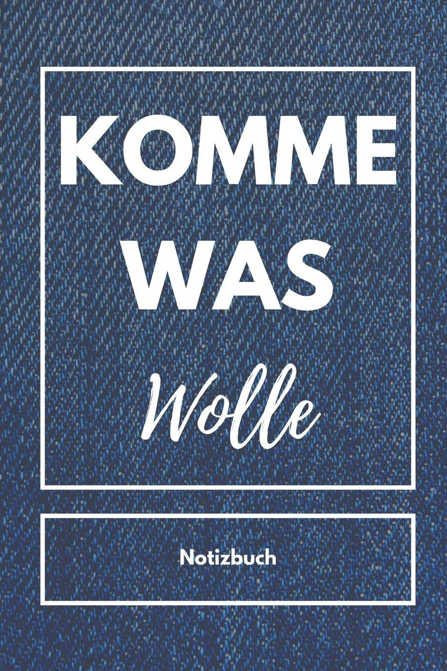 Komme Was Wolle Notizbuch: A5 Notizbuch blanko als Geschenk fï¿½r Strick-Begeisterte Strickmuster Buch Strickmusterheft Strickbuch Tagebuch Journal