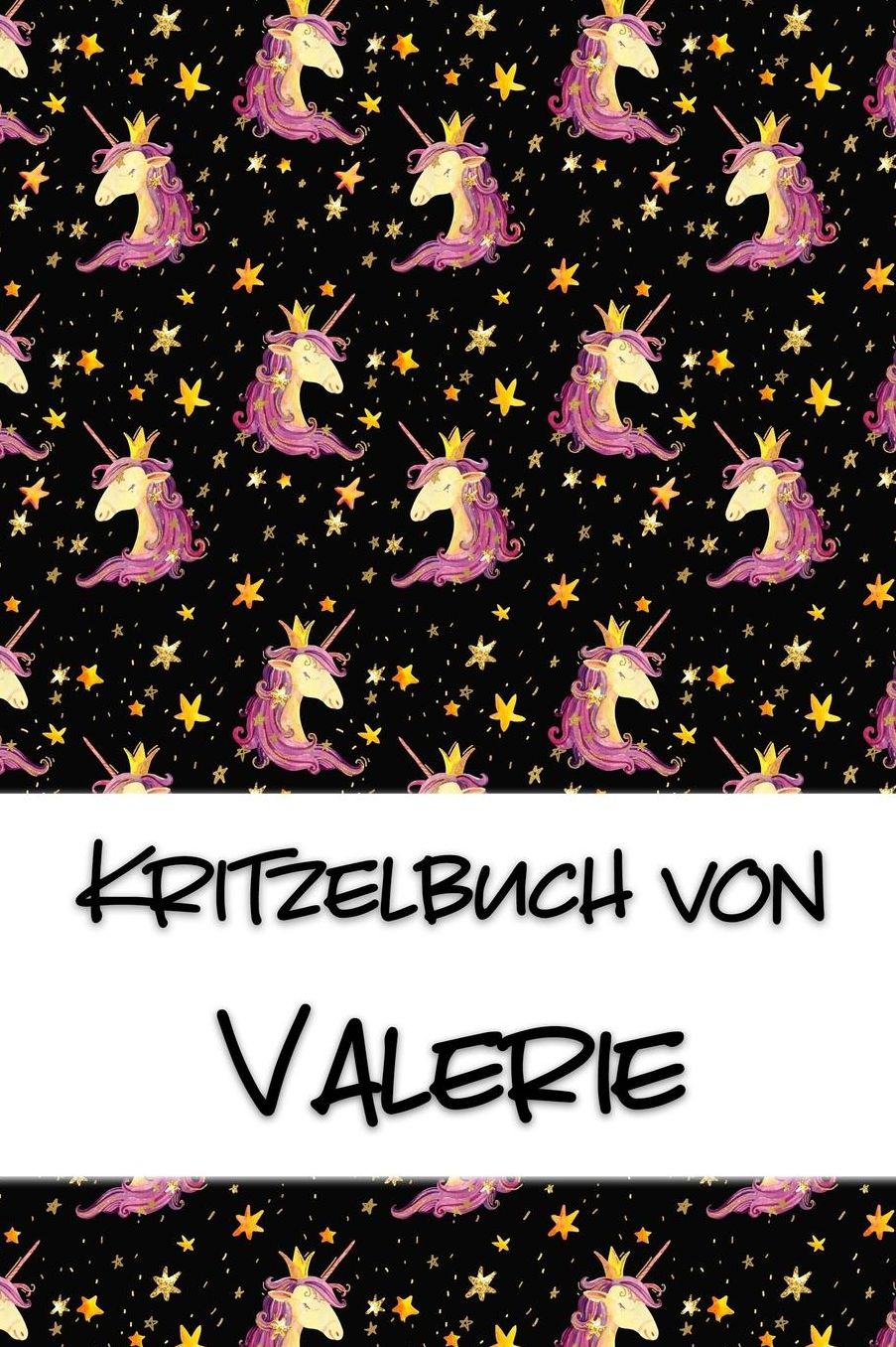 Kritzelbuch von Valerie: Kritzel- und Malbuch mit leeren Seiten fï¿½r deinen personalisierten Vornamen