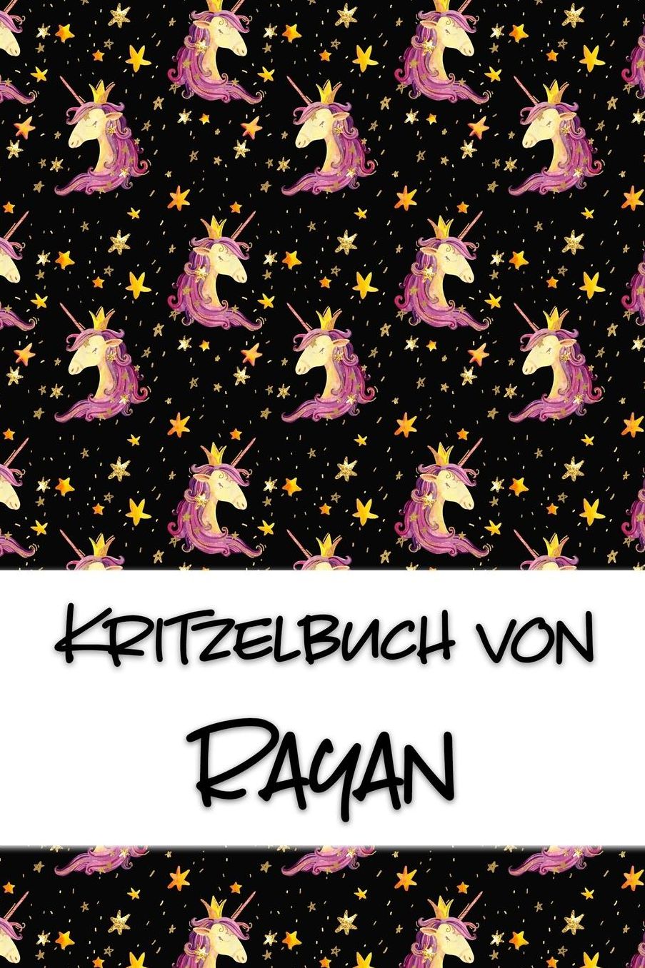 Kritzelbuch von Rayan: Kritzel- und Malbuch mit leeren Seiten fï¿½r deinen personalisierten Vornamen