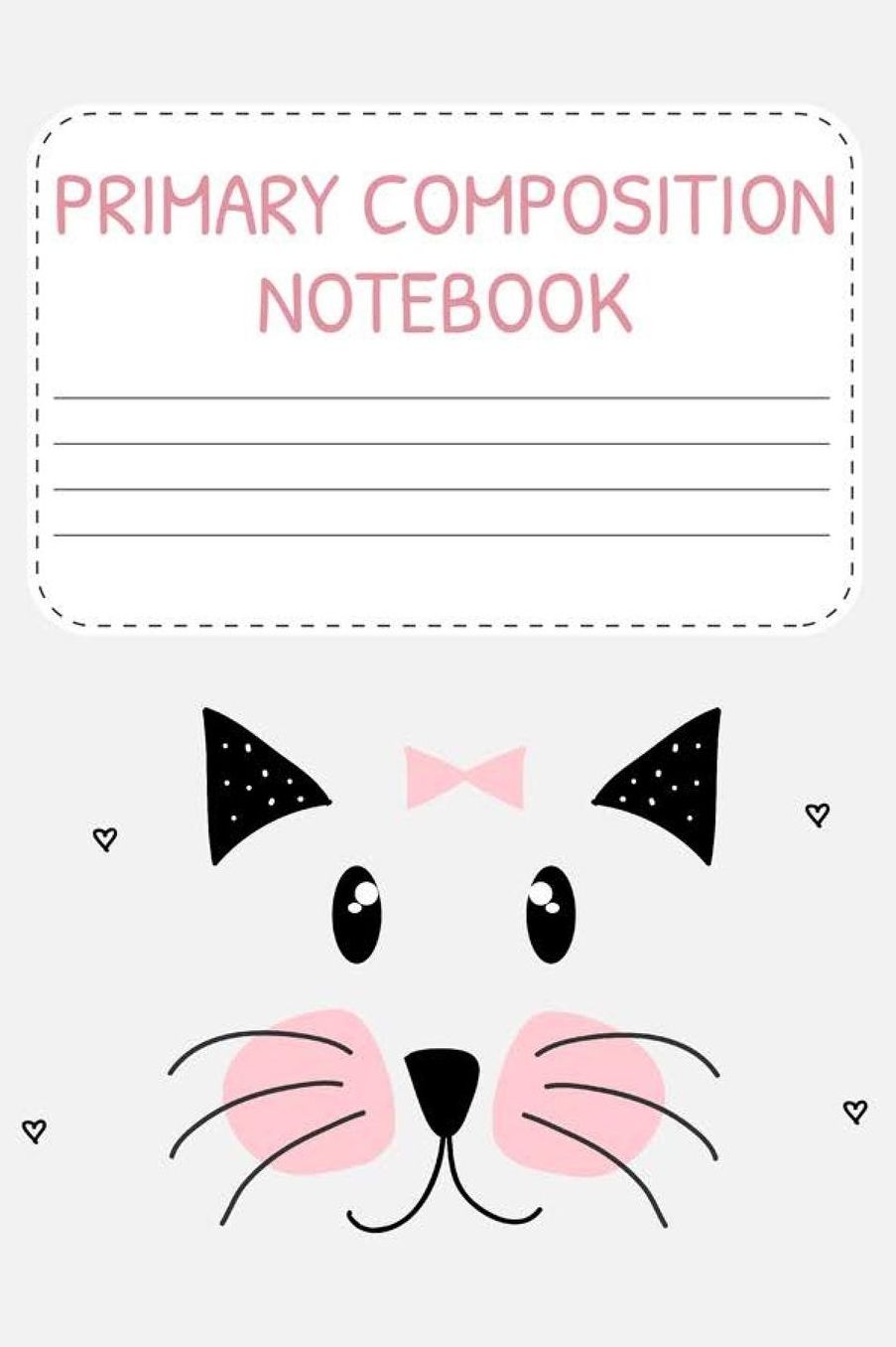 Primary Composition Notebook: Primary Composition Journal, Back To School Activity Book, Handwriting Practice Paper For Cat Lover Kids