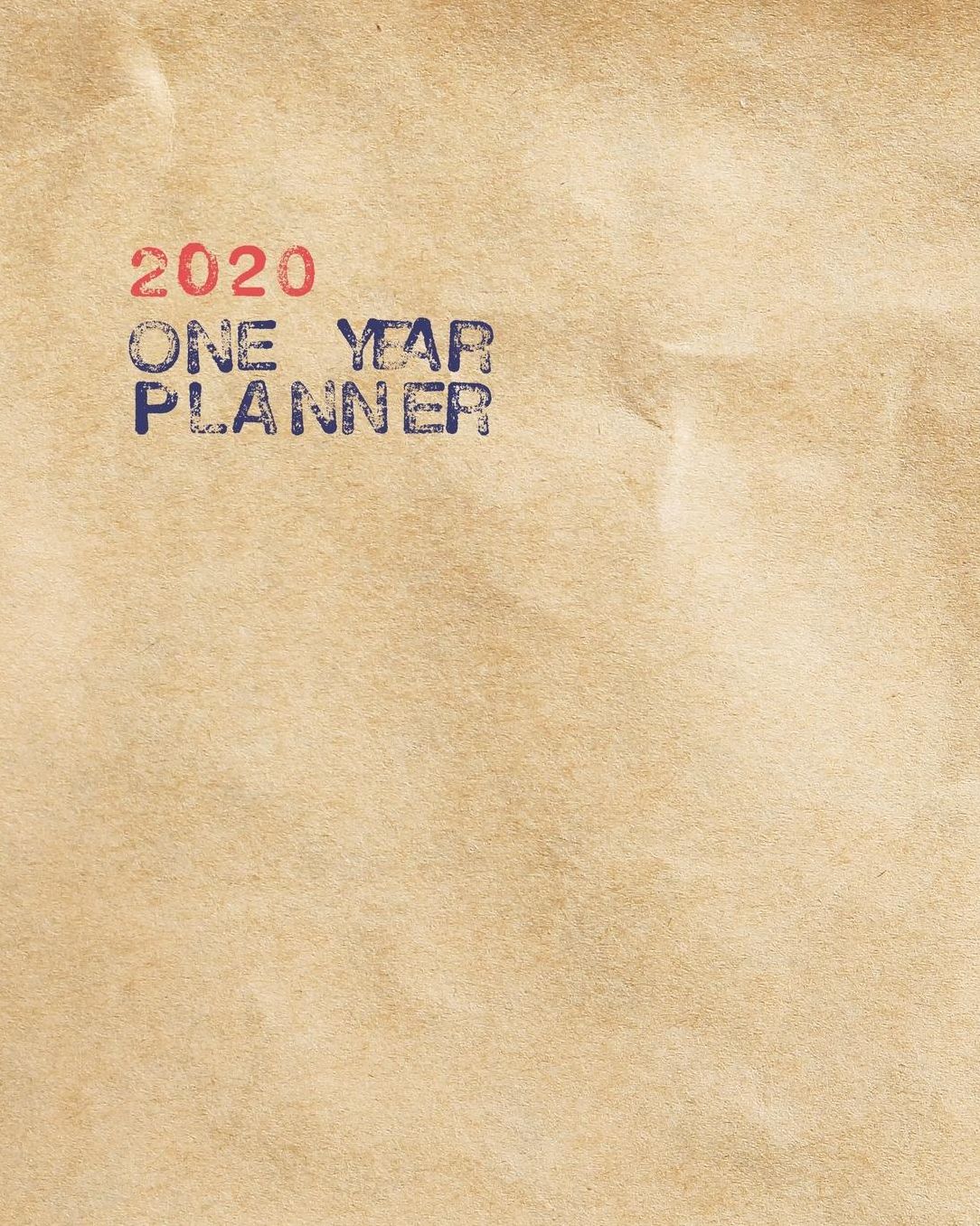 2020 One Year Planner: Brown Kraft Paper Minimalist Ink Stamp - 12-Month Organizer with Daily/Weekly/Monthly Views, Inspirational Quotes, Habit Tracker, Vision Board, Dot Bullet Grid and Lined Notes Pages