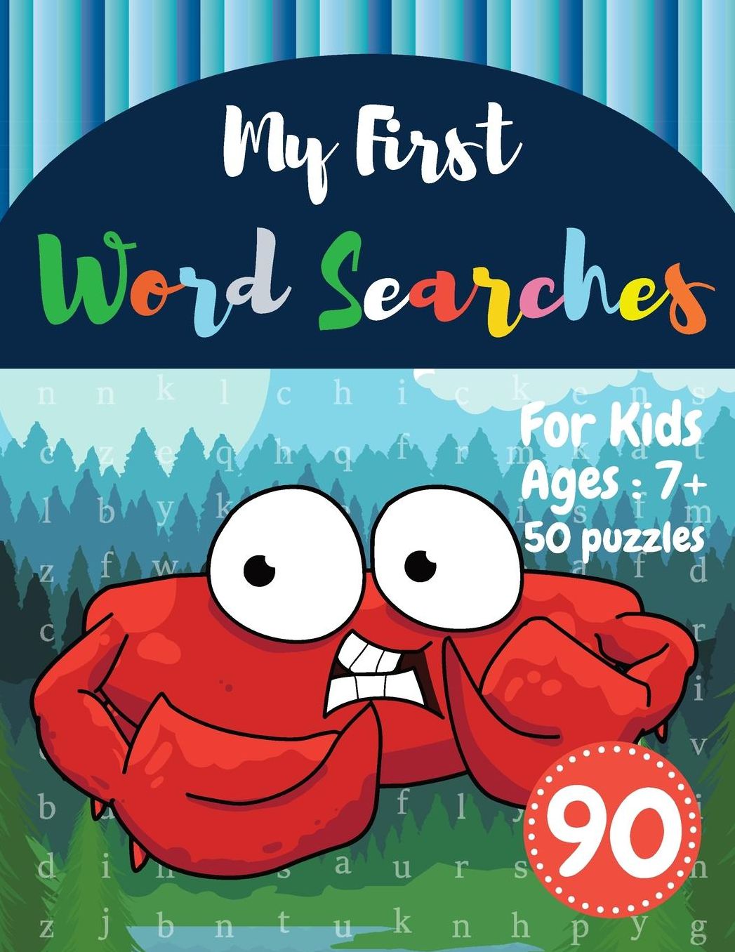 My First Word Searches: 50 Large Print Word Search Puzzles: wordsearch books for kids activity workbooks Ages 7 8 9+ Crab Design (Vol.90)