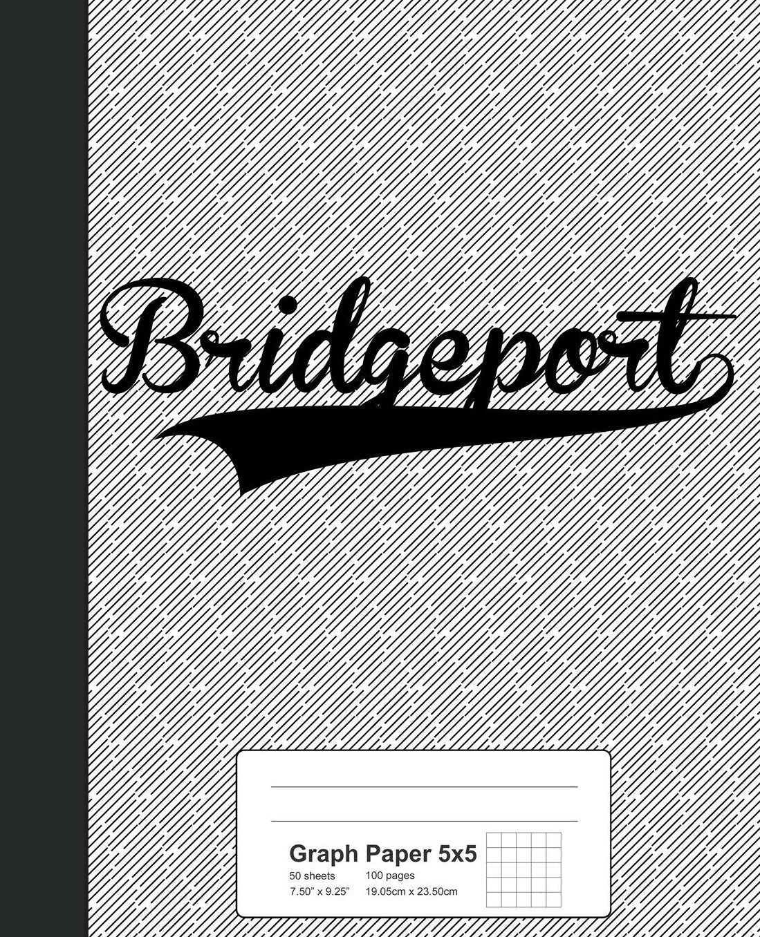 Graph Paper 5x5: BRIDGEPORT Notebook