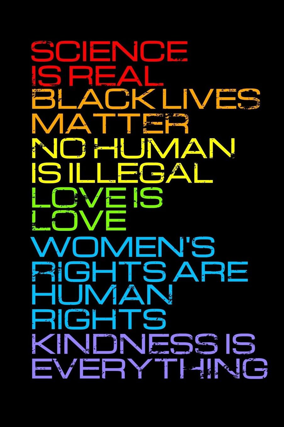 Science is Real Black Lives Matter Journal Notebook: 6 x 9 Blank Lined Paper Journal Notebook / 120 Pages