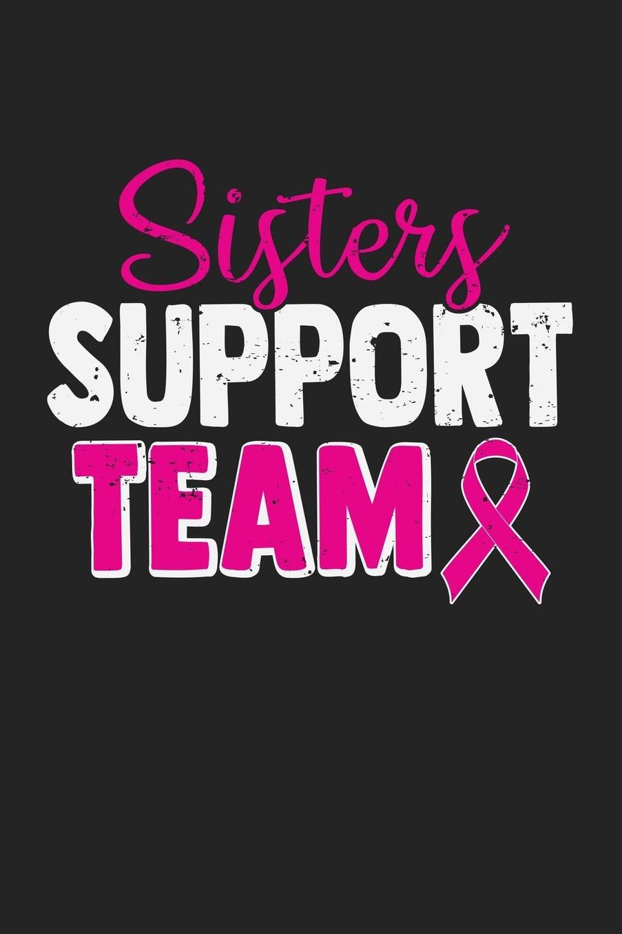 Sisters Support Team: Jot down your notes in this colleged ruled notebook