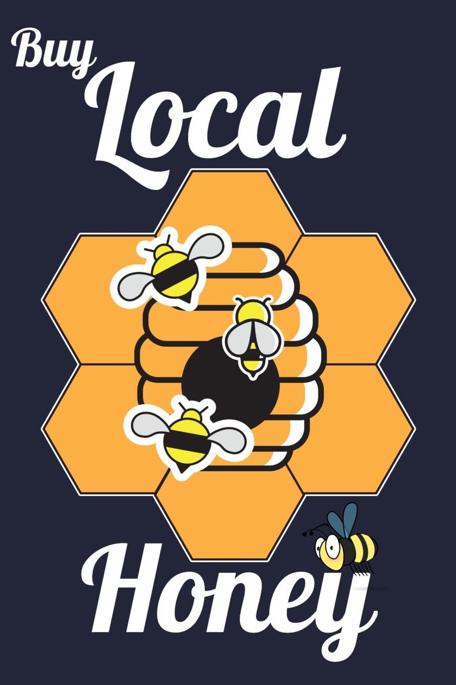 Buy Local Honey: Save The Bees & Beekeepers Lined Journal