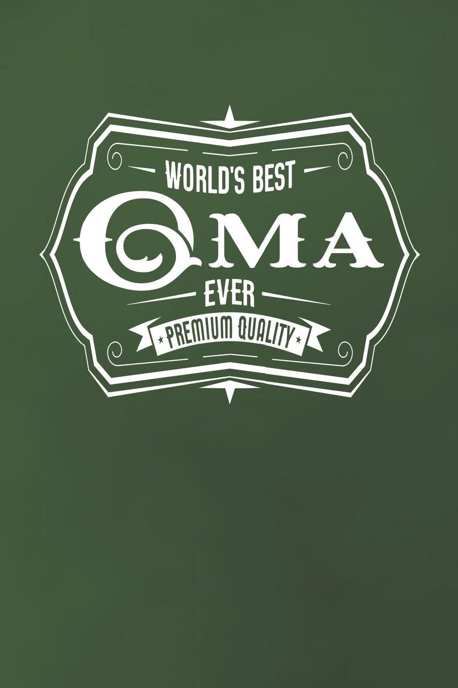 World's Best Oma Ever Premium Quality: Family life Grandma Mom love marriage friendship parenting wedding divorce Memory dating Journal Blank Lined Note Book Gift