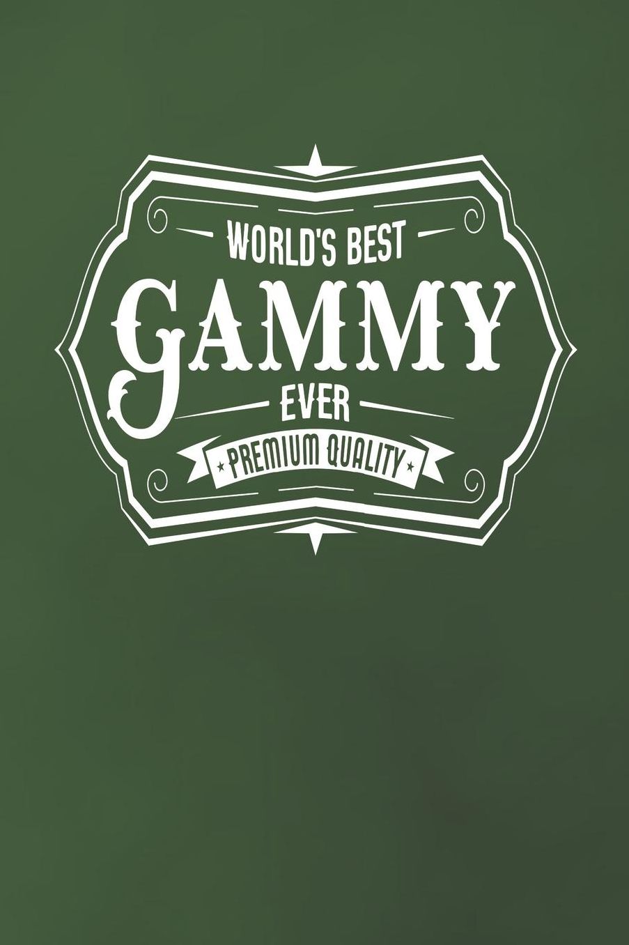 World's Best Gammy Ever Premium Quality: Family life Grandma Mom love marriage friendship parenting wedding divorce Memory dating Journal Blank Lined Note Book Gift