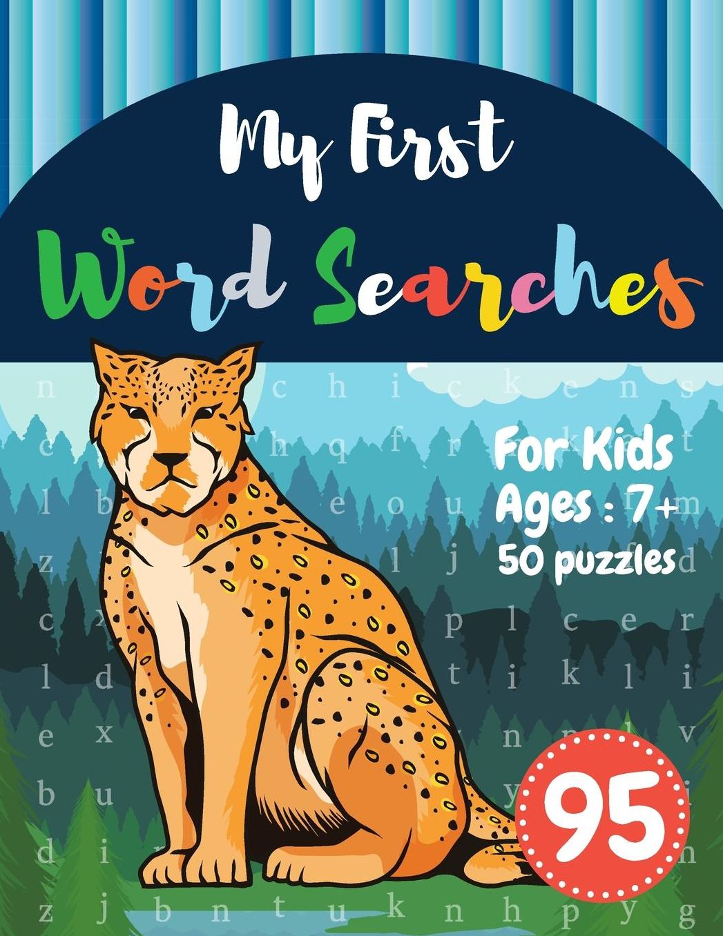 My First Word Searches: 50 Large Print Word Search Puzzles: wordsearch books for kids activity workbooks Ages 7 8 9+ Tiger Design (Vol.95)