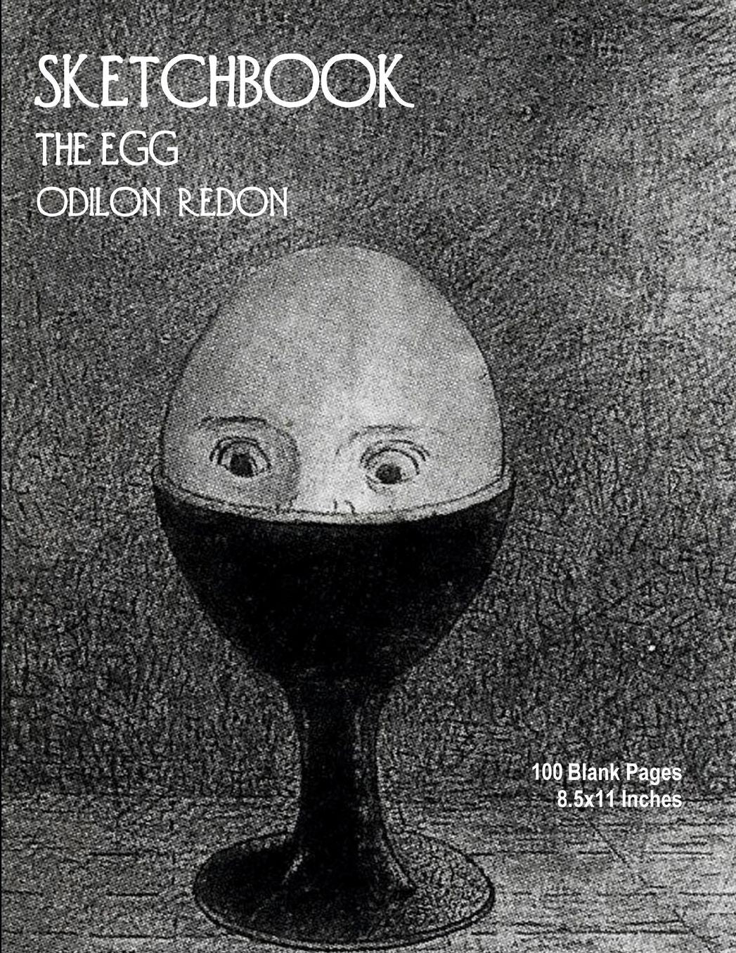 Sketchbook - The Egg - Odilon Redon: 100 Blank Pages - 8.5x11 Inches