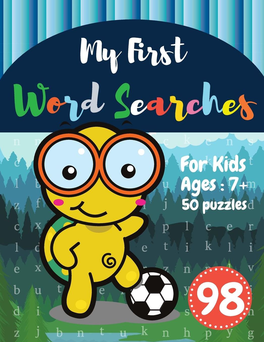 My First Word Searches: 50 Large Print Word Search Puzzles: word search for kids 8 year olds activity workbooks Ages 7 8 9+ Turtle Design (Vol.98)