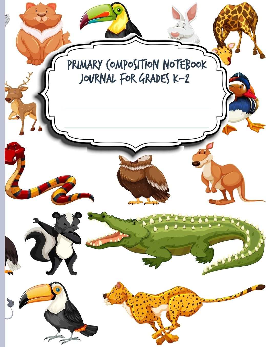 Primary Composition Notebook Journal For Grades K-2: Blank Half Ruled Half Blank With Sketch Picture Space for Drawing & Dashed Midlines For Practice Exercise Writing; Learn To Write & Draw; Boys Girls Kids School Supplies; Wild Animals Cover