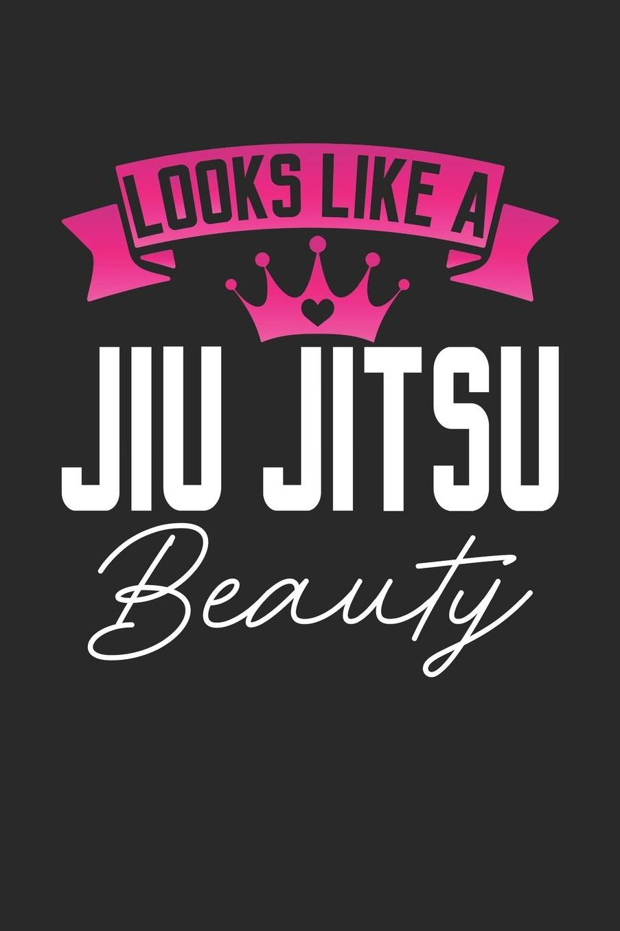 Looks Like a Jiu Jitsu Beauty: 6x9 inches checkered notebook, 120 Pages, Composition Book and Journal, perfect gift idea for girls like your daughter, sister or girlfriend who loves Jiu Jitsu
