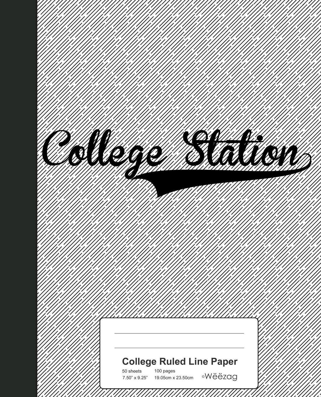 College Ruled Line Paper: COLLEGE STATION Notebook