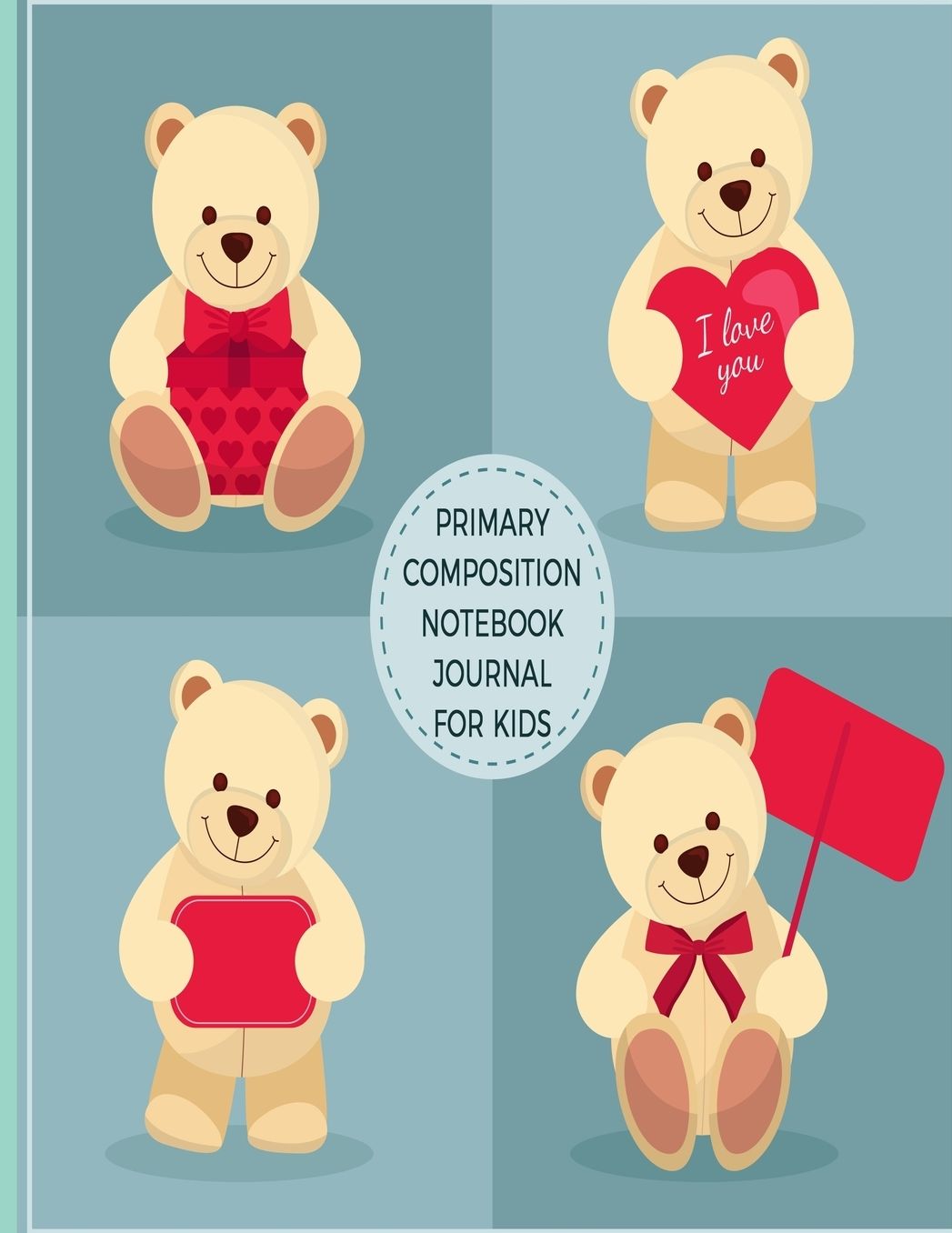 Primary Composition Notebook Journal For Kids: Blank Half Ruled Half Blank With Sketch Picture Space for Drawing & Dashed Midlines For Practice Exercise Writing; Learn To Write & Draw; Grades K-2 Girls Boys School Supplies; Teddy Bear