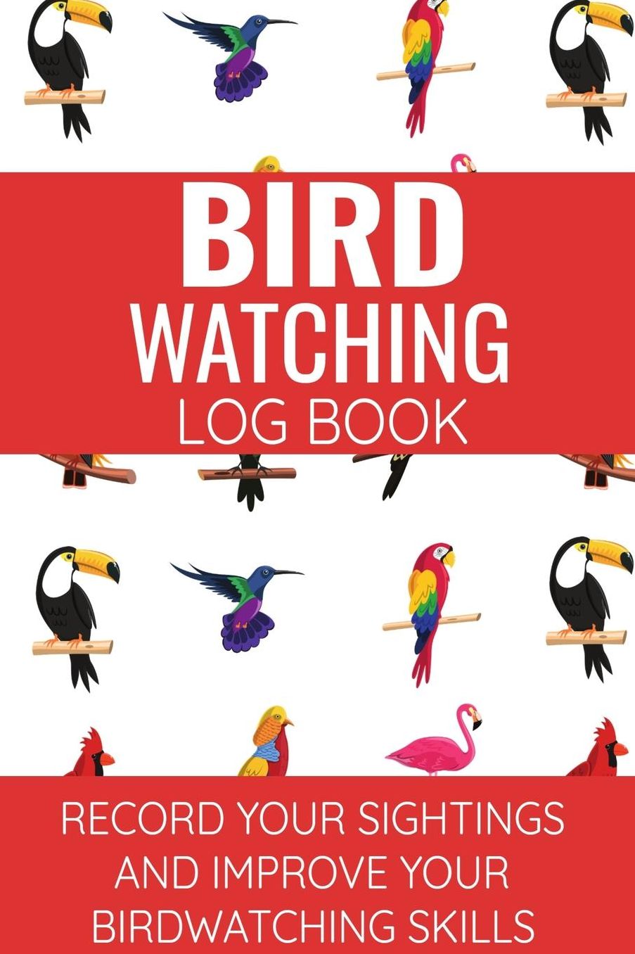 Bird Watching Log Book: Bird Watching Log Book Birding Journal to record Bird Sightings & List Species 125 pages (6 x 9) Gift for Birdwatchers