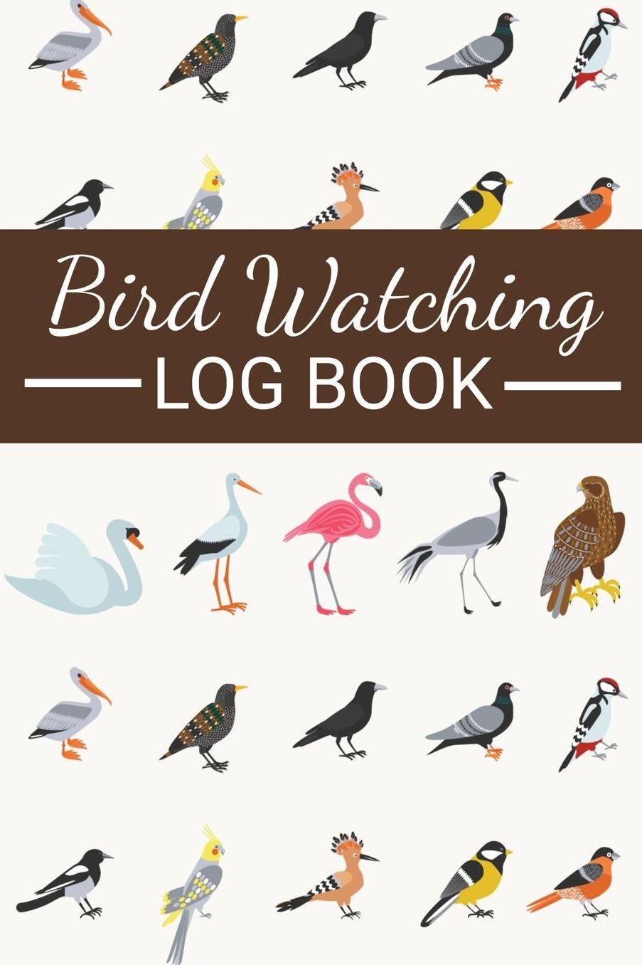 Bird Watching Log Book: Bird Watching Log Book Birding Journal to record Bird Sightings & List Species 125 pages (6 x 9) Gift for Birdwatchers