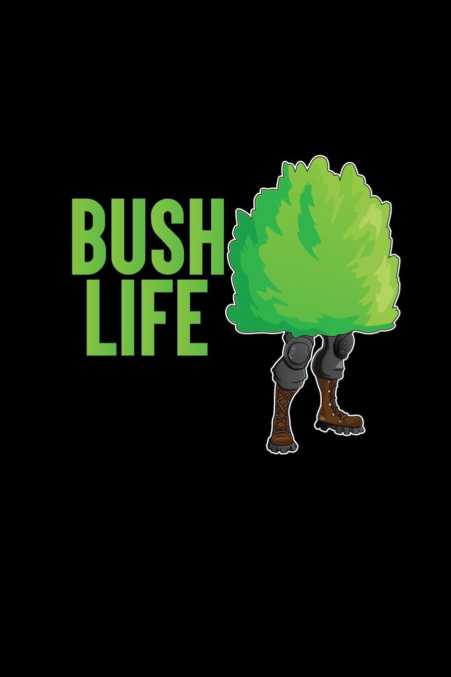 Bush Life: Notebook 6x9 Dotgrid For Gamer Video Gamer & Online Games Lover Gift Idea Funny Sarcasm Gamer Jokes Camper Camping