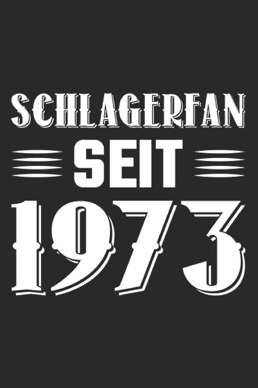 Schlagerfan seit 1973: DIN A5 Dotted Punkteraster Heft fï¿½r 1973 geboren Notizbuch Tagebuch Planer fï¿½r Schlager Fans Notiz Buch Geschenk Journal Schlagermusik 47. 48. Geburtstag Notebook