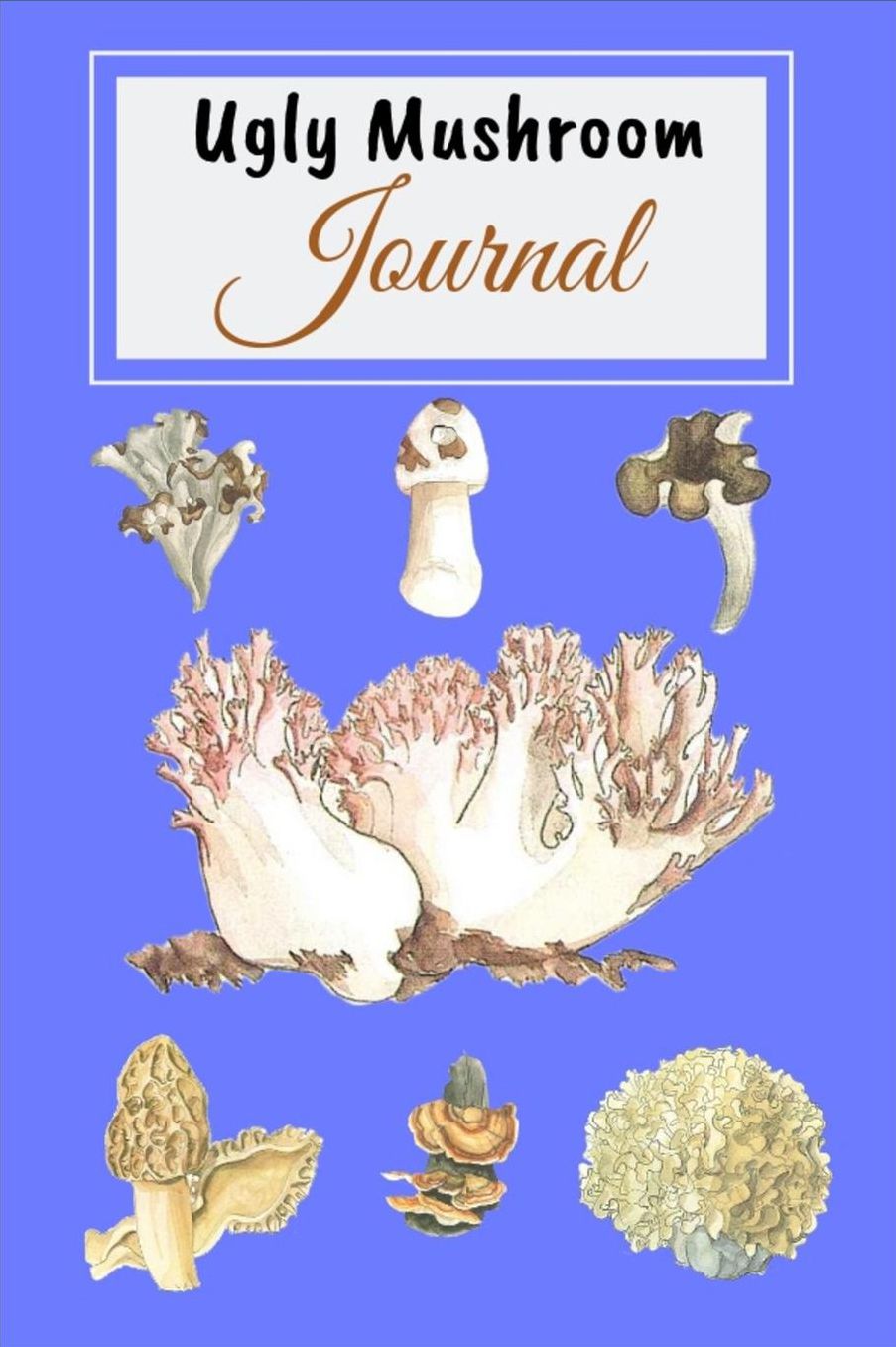 Journal: Journal - Mushroom Notebook: 100 Pages, College Ruled, 6 x 9 (Great Gift for Friends, Family Members, Students & Teachers or an Excellent Journal)