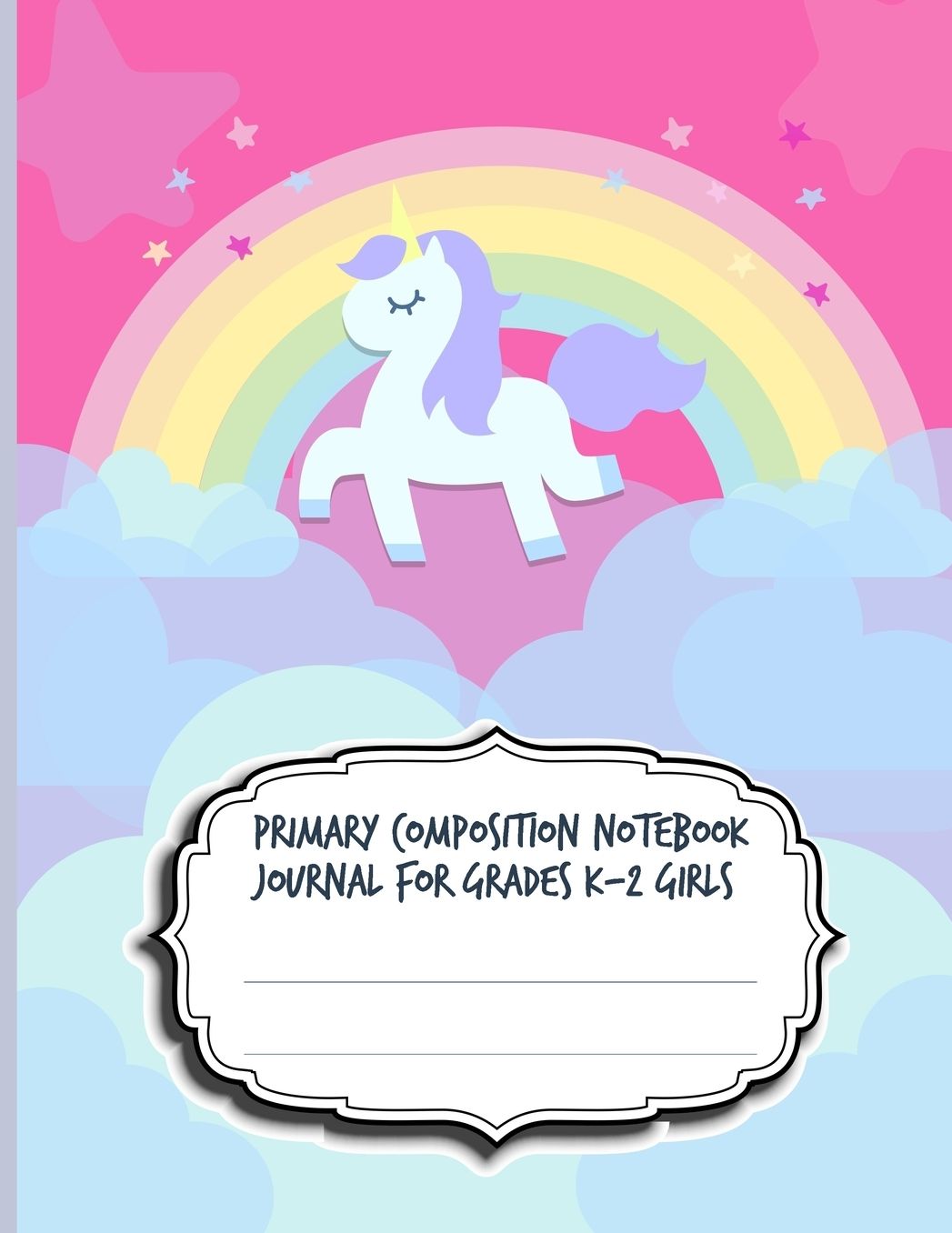Primary Composition Notebook Journal For Grades K-2 Girls: Blank Half Ruled Half Blank With Sketch Picture Space for Drawing & Dashed Midlines For Practice Exercise Writing; Learn To Write & Draw; Kids School Supplies; Unicorn Cover Pink