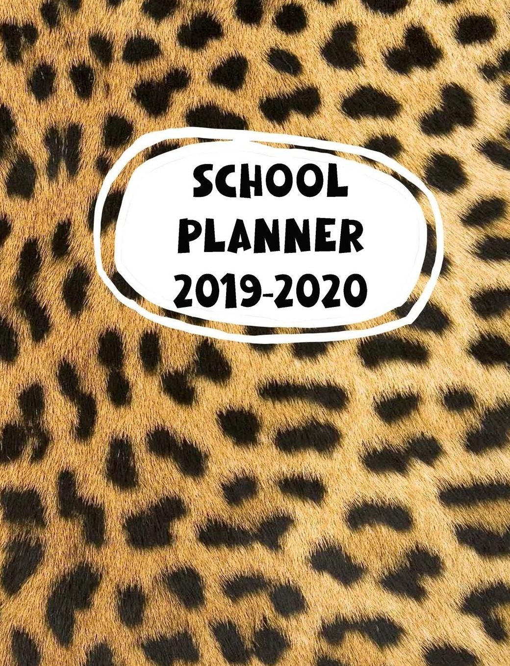 School Planner 2019-2020: with Leopard Print cover design and pages