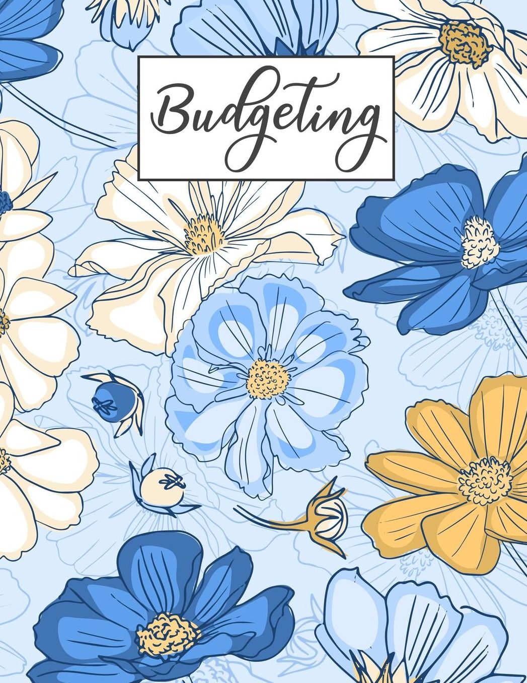 Budgeting: Monthly and Weekly Budget Planner Workbook With Income Expenses Tracker, Bill Payments Organizer, Savings, Create a Monthly Budget With Account Details Keeper and Yearly and Weekly Summary Report Financial Money Planning Journal Notebook
