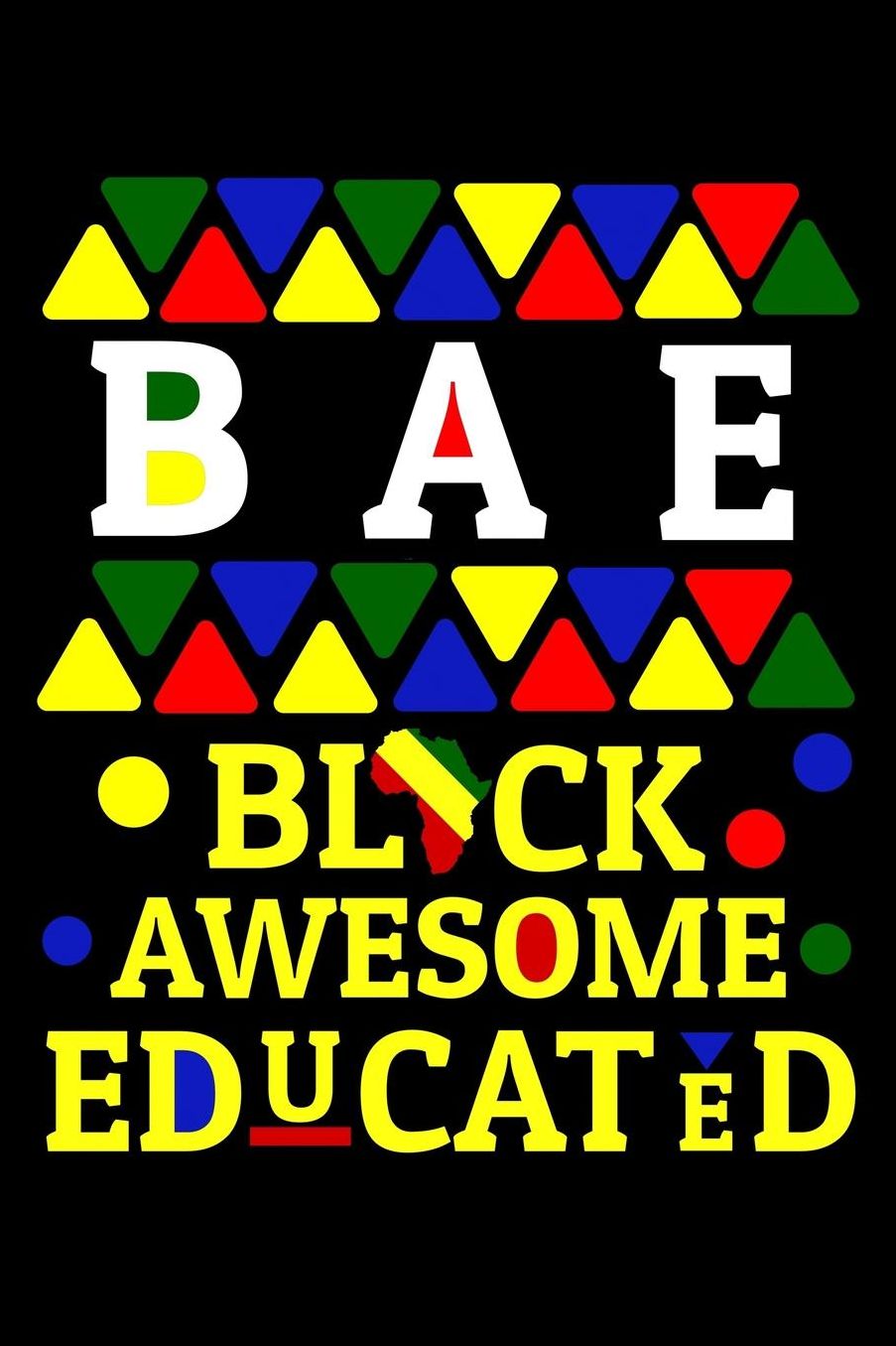 BAE black awesome educated: Composition Journal Notebook Wide Ruled with 100 lined pages for you as budget planner or password organizer or your kids as a back to school or kindergarten gift