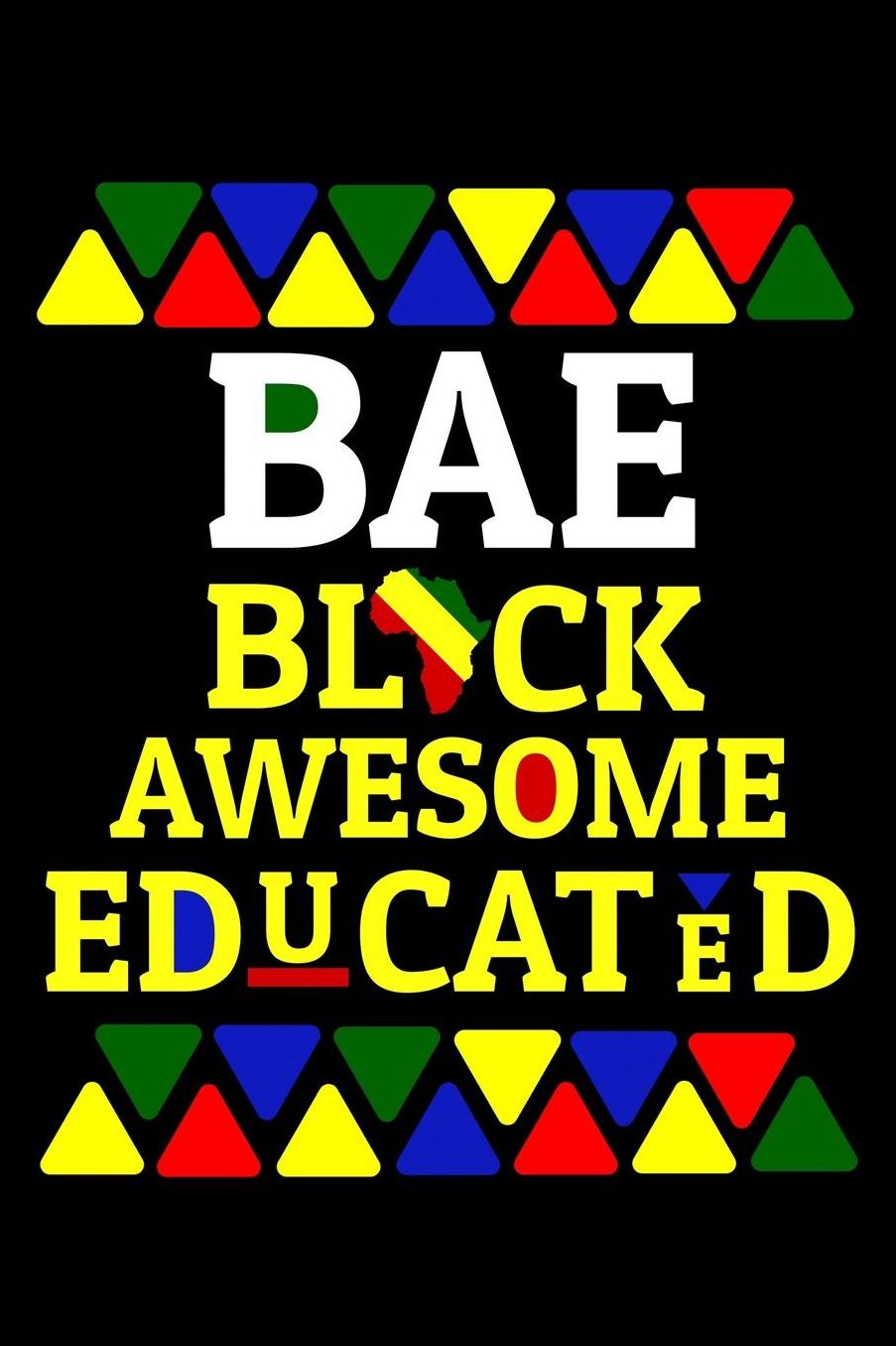 BAE black awesome educated: Composition Journal Notebook Wide Ruled with 100 lined pages for you as budget planner or password organizer or your kids as a back to school or kindergarten gift