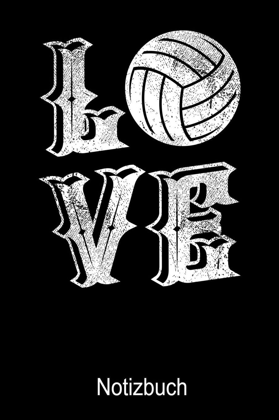 Love Volleyball Notizbuch: Notizbuch A5 blanko 120 Seiten, Notizheft / Tagebuch / Reise Journal, perfektes Geschenk fï¿½r Volleyball Spieler