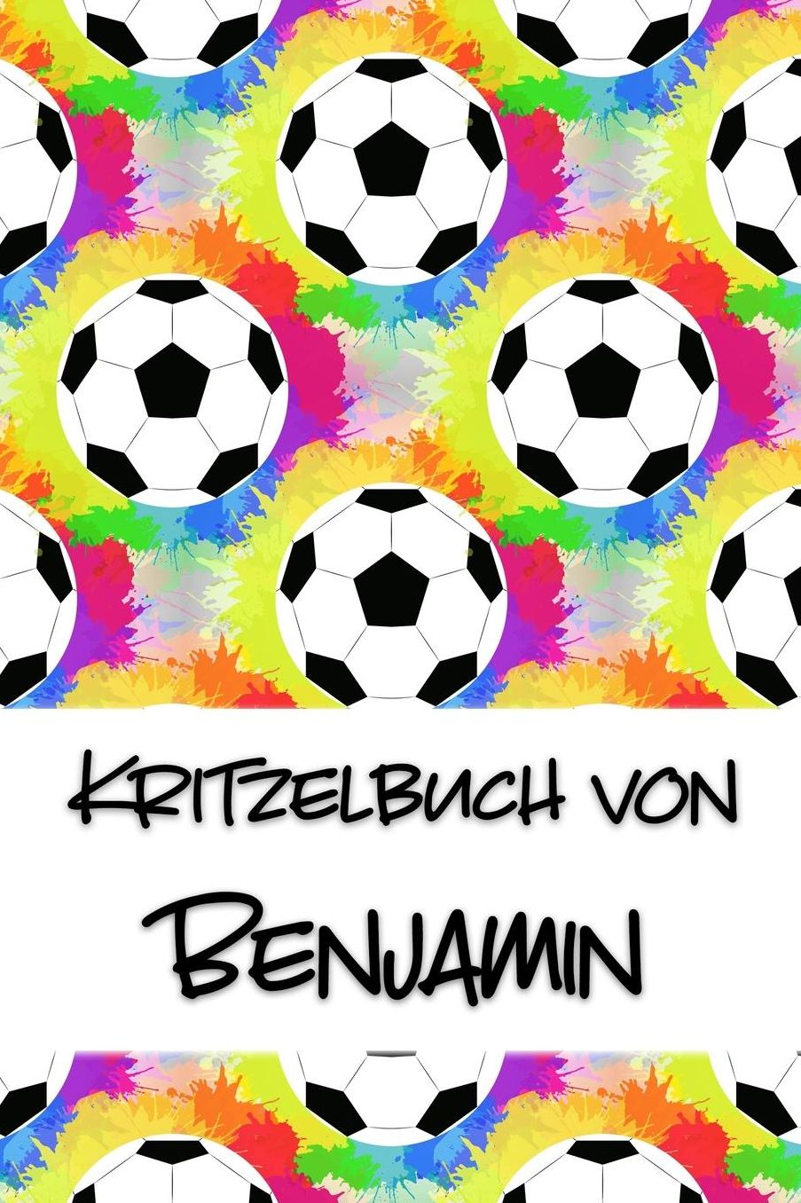 Kritzelbuch von Benjamin: Kritzel- und Malbuch mit leeren Seiten fï¿½r deinen personalisierten Vornamen