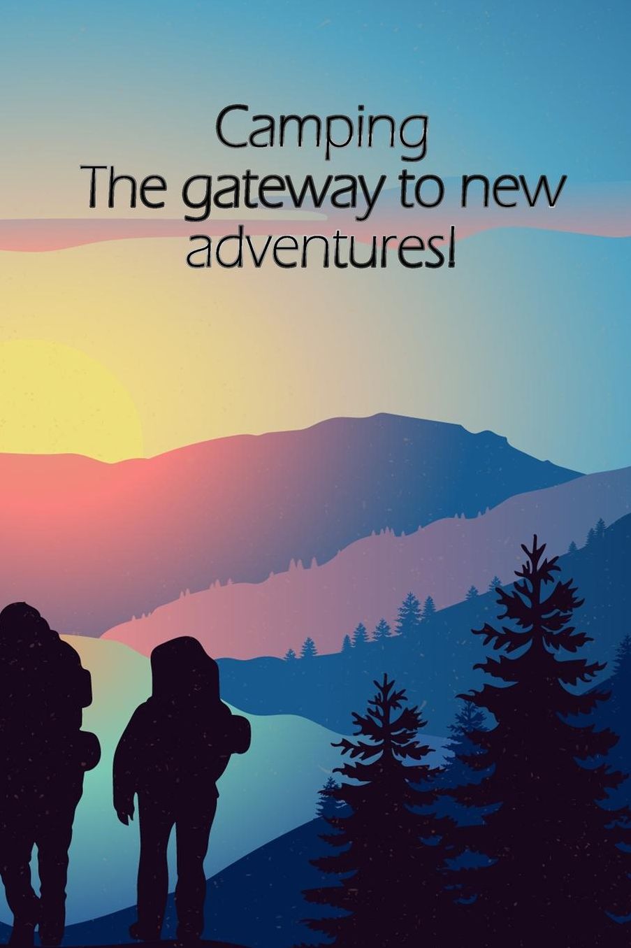 Camping The gateway to new adventures!: A travel and camping logbook * ideal for campsites and other accommodations
