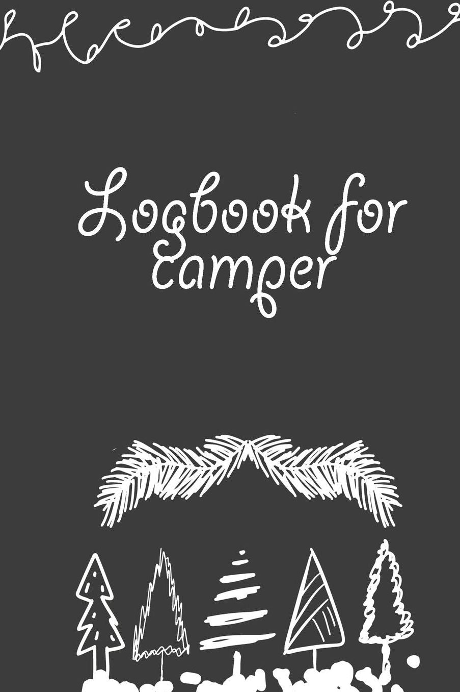 Logbook for camper: A travel and camping logbook * ideal for campsites and other accommodations