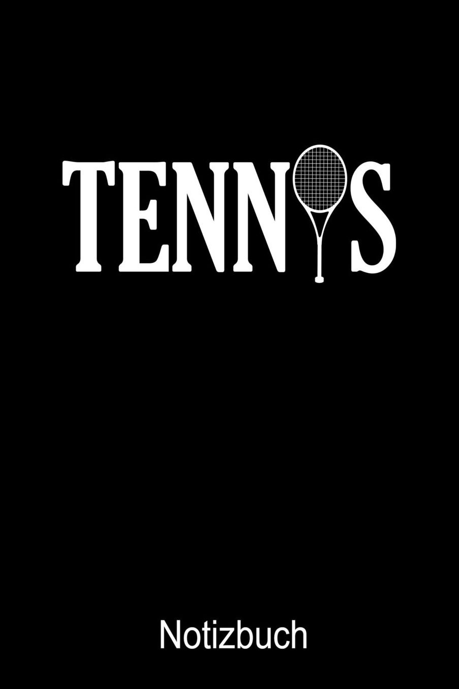 Tennis Notizbuch: Notizbuch A5 blanko 120 Seiten, Notizheft / Tagebuch / Reise Journal, perfektes Geschenk fï¿½r Tennis Spieler