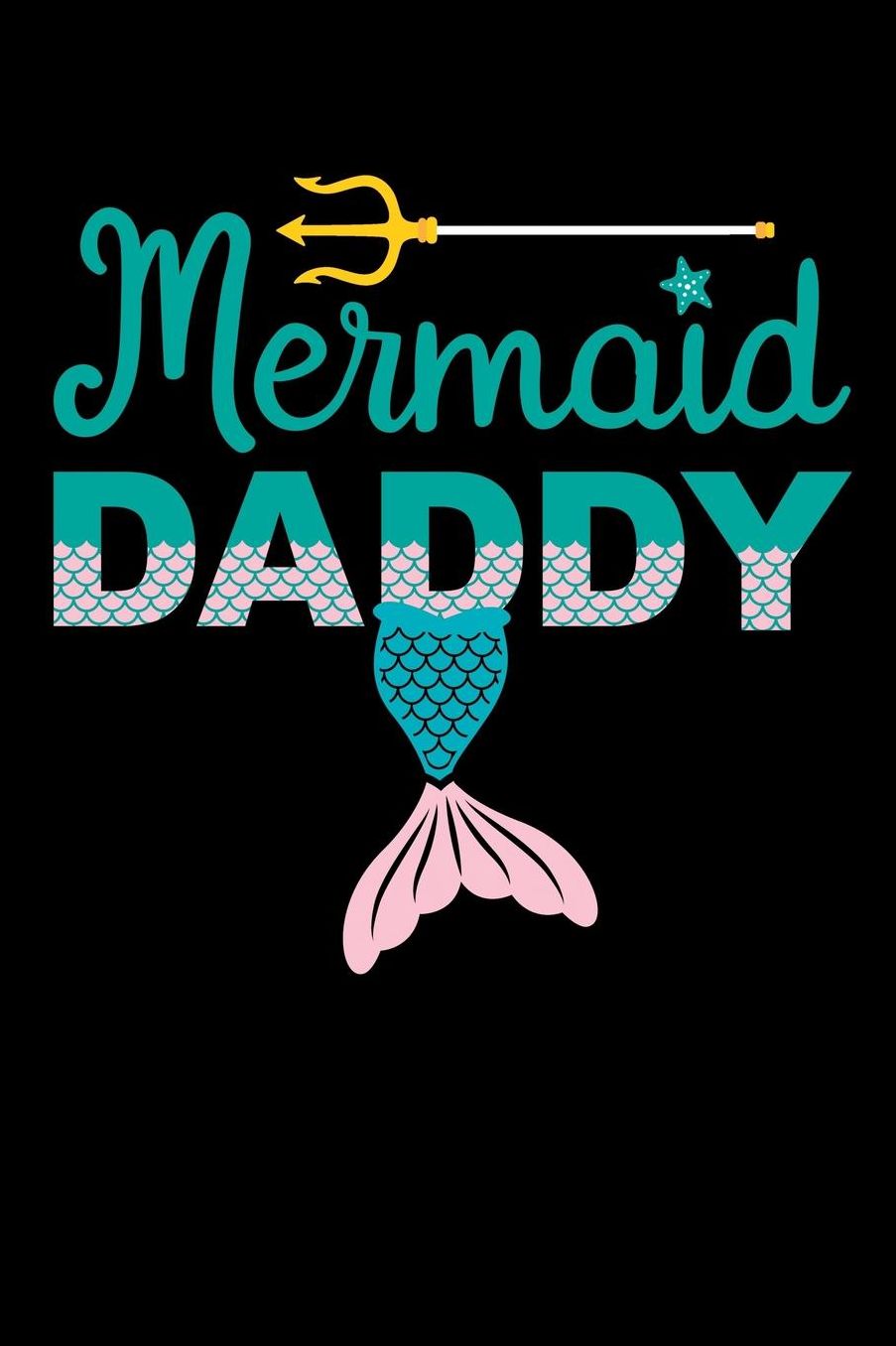 Mermaid daddy: Composition Journal Notebook Wide Ruled with 100 lined pages for you as budget planner or password organizer or your kids as a back to school or kindergarten gift
