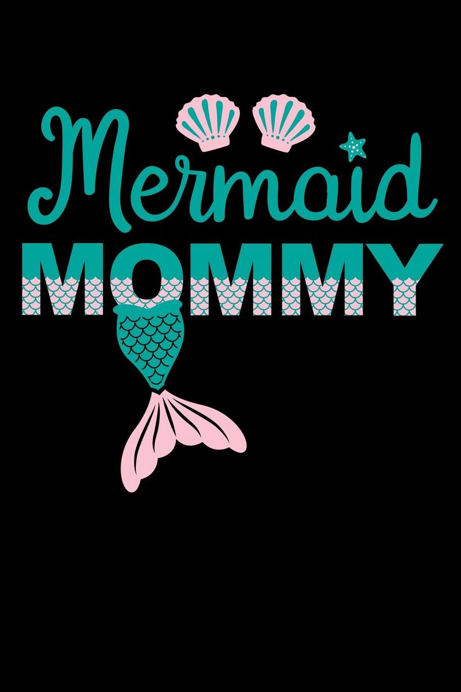 Mermaid mommy: Composition Journal Notebook Wide Ruled with 100 lined pages for you as budget planner or password organizer