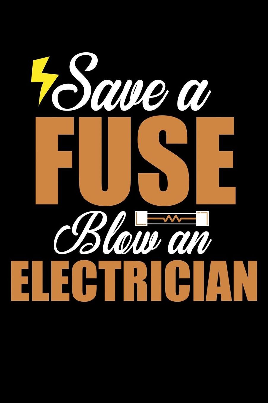 Save an fuse blow an electrician: Composition Journal Notebook Wide Ruled with 100 lined pages for you as budget planner or password organizer