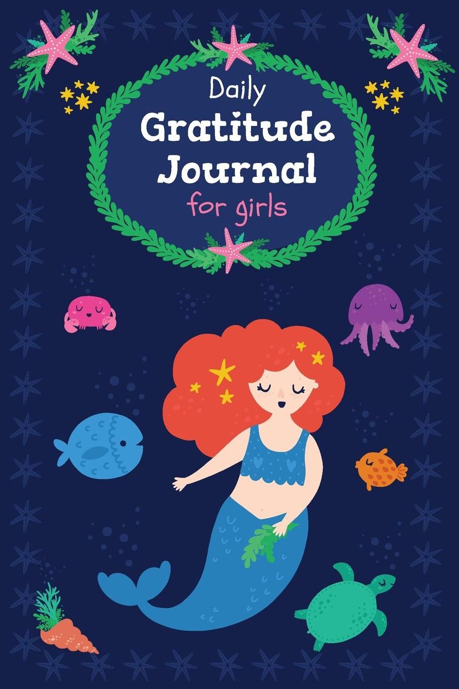 Daily Gratitude Journal for girls: Blue Mermaid, A daily journal for girls to express their gratitude towards life, with kindness and love, Custom interior, Glossy Cover (90 Pages, 6 x 9)