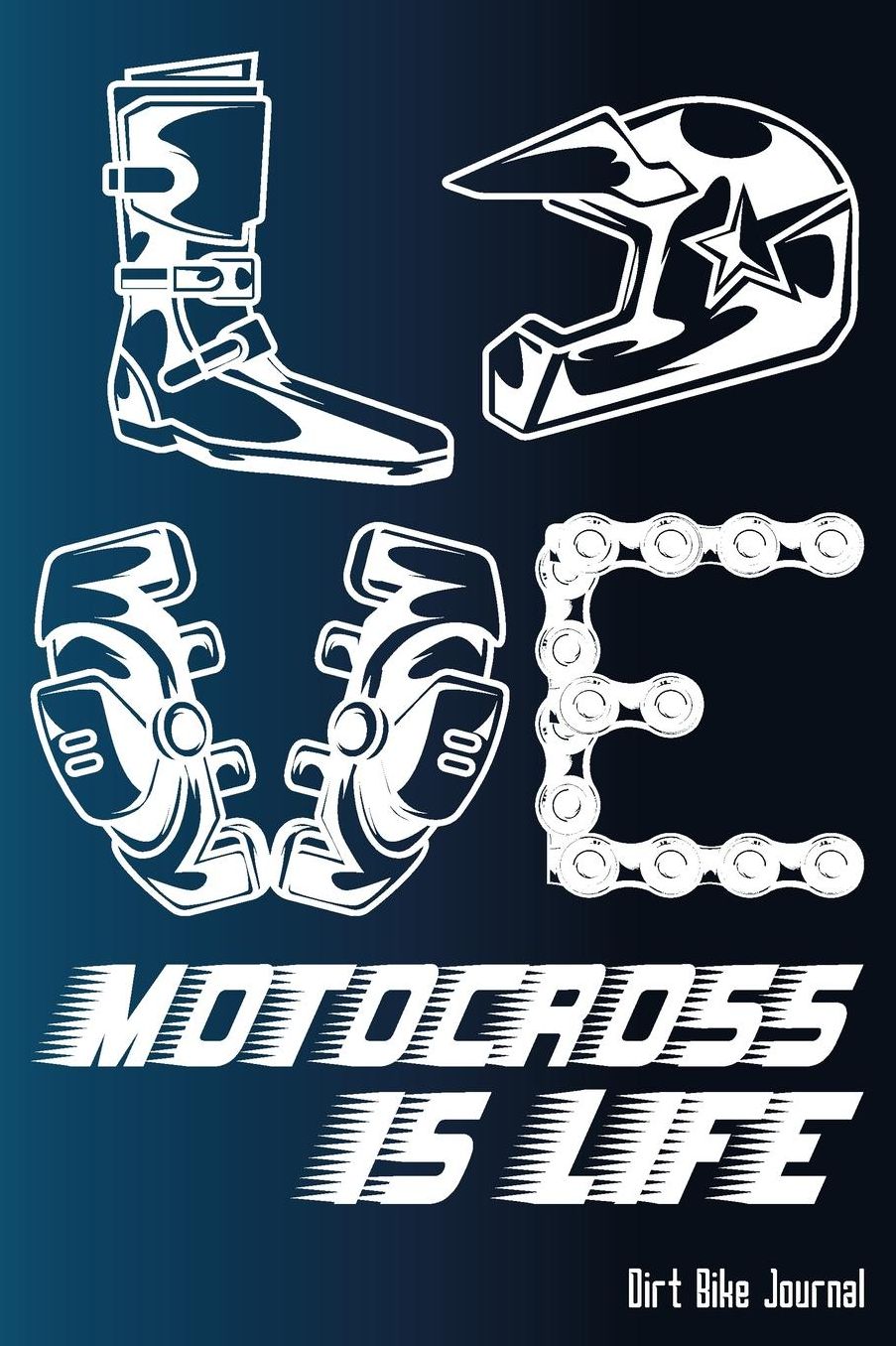 LOVE Motocross Is Life - Dirt Bike Journal: Blank Journal With Dotted Grid Paper - Bullet Notebook To Organize Your Life