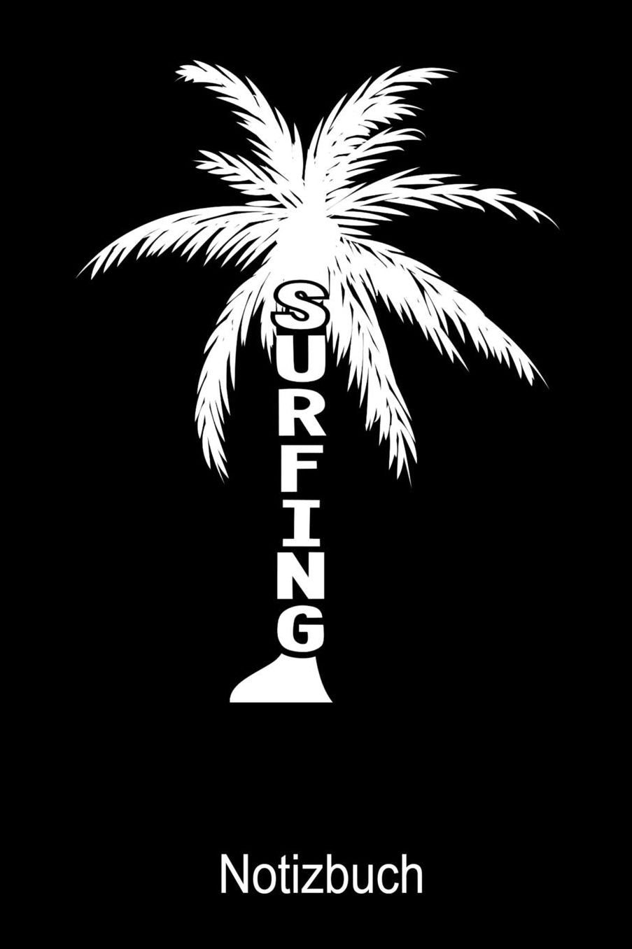 Surfing Notizbuch: Notizbuch A5 blanko 120 Seiten, Notizheft / Tagebuch / Reise Journal, perfektes Geschenk fï¿½r Surfer