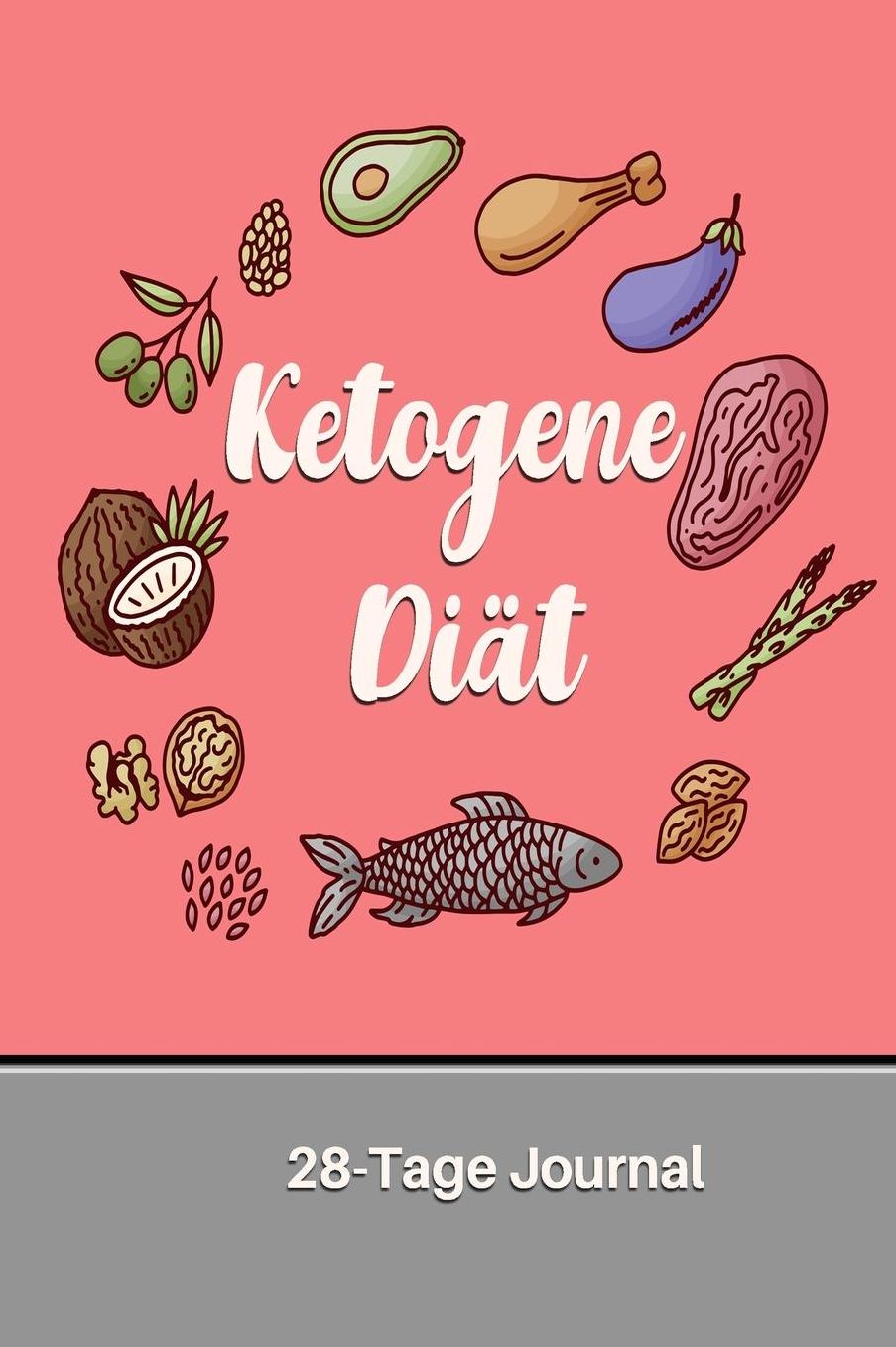 Ketogene Diï¿½t: 28-Tage Journal: Ketogene Diï¿½t Tagebuch zum Ausfï¿½llen Design Pink Circle
